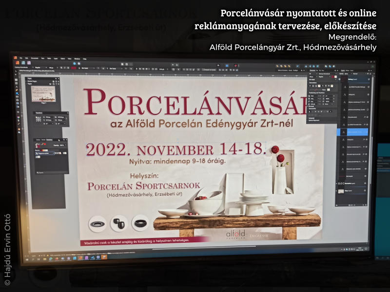 Porcelánvásár nyomtatott és online reklámanyagának tervezése, előkészítése. Megrendelő: Alföld Porcelángyár Zrt., Hódmezővásárhely